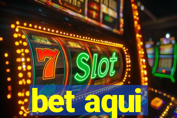 bet aqui